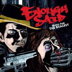 Enough Said : Music for the Realest